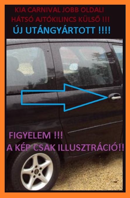 Kia carnival jobb oldali hátsó ajtónyitó kilincs külső_kia_carniva_jobb_hatso_ajtokilincs_kromos_0k53b72410xx_0k53b-72-410xx_kromos_jobb_hatso_kilincs_carnivalhoz_akcio_miskolcon.jpg